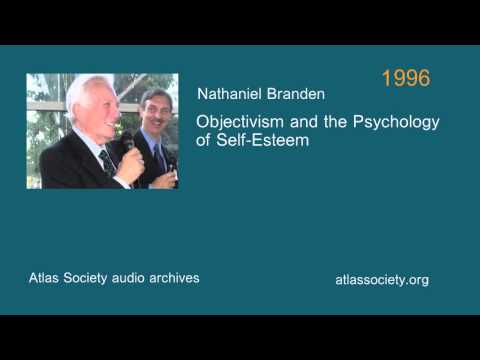 Nathaniel Branden on "Objectivism and the Psychology of Self-Esteem"