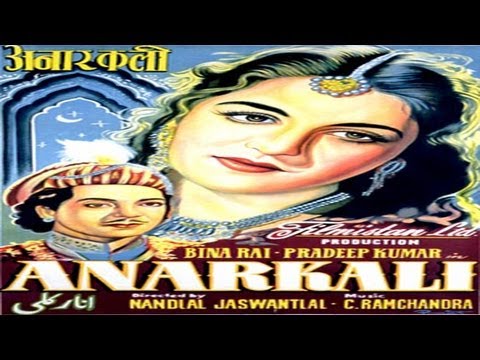 ANARKALI - Pradeep Kumar, Bina Rai, Mubarak, Noor Jehan,