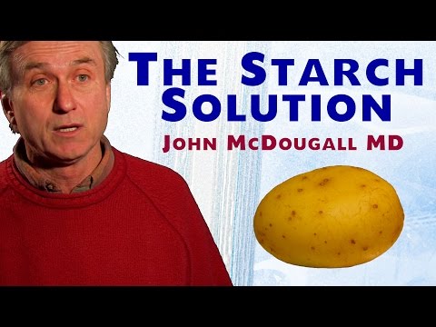 The Starch Solution - John McDougall MD