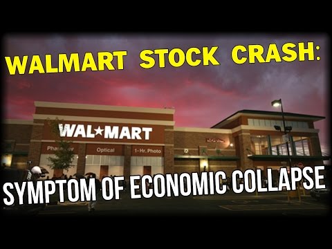 WALMART STOCK CRASH: SYMPTOM OF ECONOMIC COLLAPSE