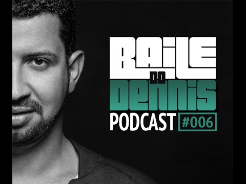 Baile do Dennis - Podcast #006