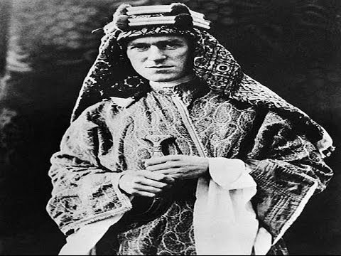 Lawrence Of Arabia - British Nemesis Of The Ottoman Empire