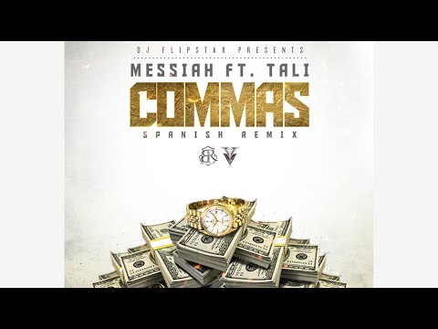 Commas (Spanish Remix) - Messiah Ft. Tali