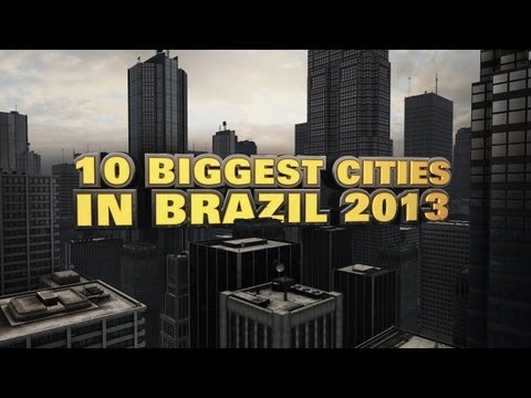 Top 10 Biggest Cities In Brazil 2013