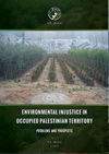 Environmental Injustice In Occupied Palestinian Territory - Problems and Prospects