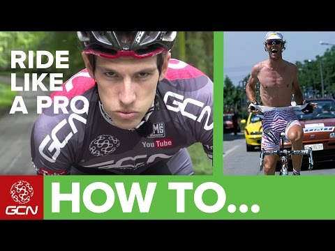 How To Ride Like A Pro Cyclist