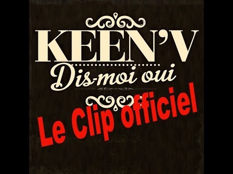 keen'v - DIS MOI OUI (MARINA) Clip Officiel