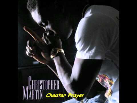 Christopher Martin- Cheater Prayer. +Lyrics