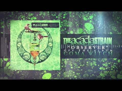 The Acacia Strain - Observer (Coma Witch available 10.14.14)