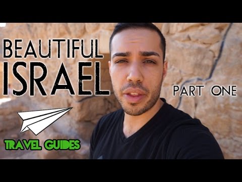 TRAVEL GUIDE TO ISRAEL - Part 1