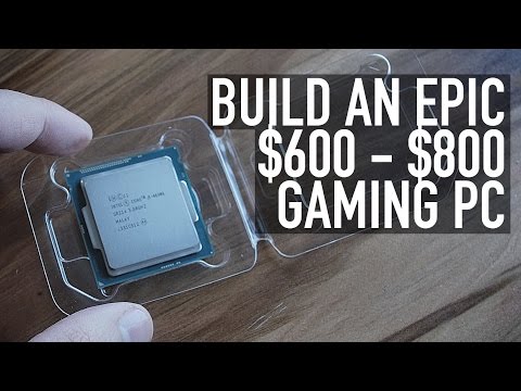 Build An Epic $600 - $800 PC (With Mouse, Keyboard, & OS) | Feb 2015