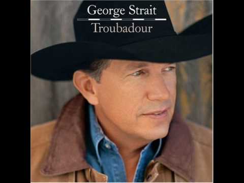 George Strait-Troubadour