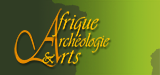 Afrique : Archéologie & Arts