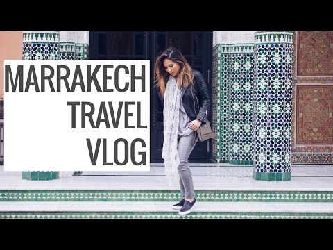 Travel Vlog: MARRAKECH MOROCCO