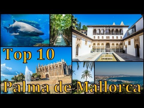 Palma de Mallorca Top 10 places to visit