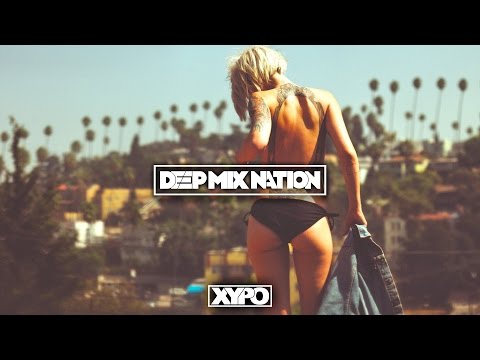 Deep House Mix 2015 #85 | New House Music Mixed by XYPO