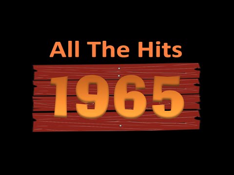 All The Hits of 1965 - Part 1 of 5 (January - March)