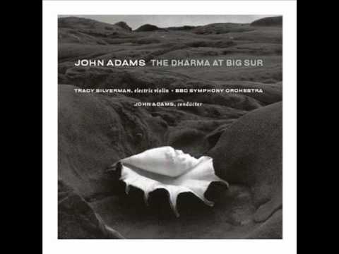 John Adams- Dharma at Big Sur Pt.1: A New Day