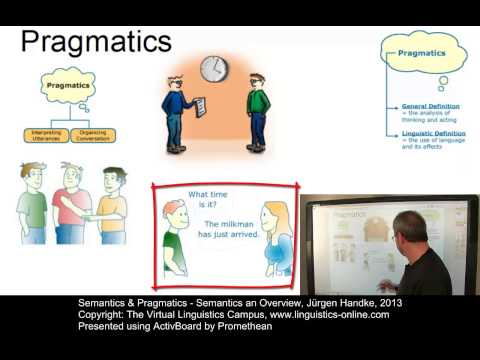 Semantics and Pragmatics - Semantics an Overview