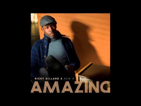 Ricky Dillard & New G - Amazing (Radio Edit) (AUDIO ONLY)