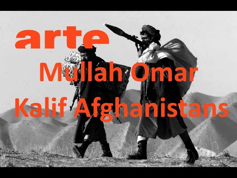 Der Letzte Kalif von Afghanistan [ARTE-HD DOKU] Taliban-Anführer Mullah Mohammed Omar