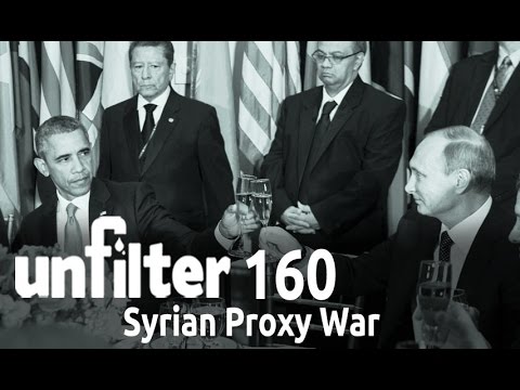 Syrian Proxy War | Unfilter 160