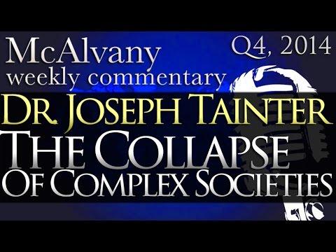 Will Our Society Survive Complexity? Dr. Joseph Tainter Interview | McAlvany Commentary 2014