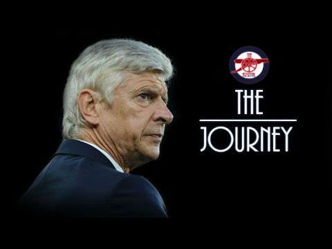 The Journey ● Arsène Wenger ● Arsenal FC