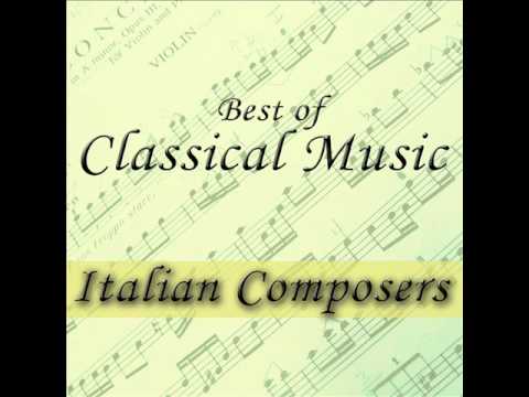 Best of Italian Composer – Classical Music Made in Italy - Vivaldi Verdi Cherubini Corelli..