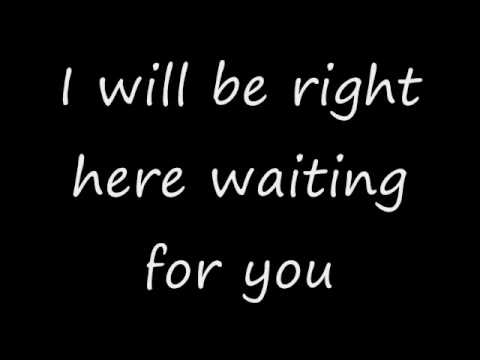 I will be right here waiting for you - Richard Marx with lyrics