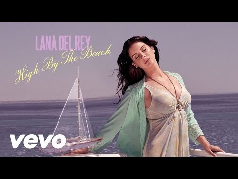 Lana Del Rey - High By The Beach (Official Audio)