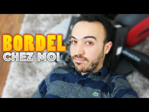 C'EST LE BORDEL CHEZ MOI !