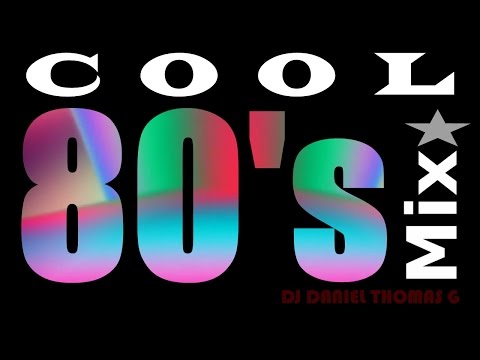 80's Cool Mix DJ Daniel Thomas G