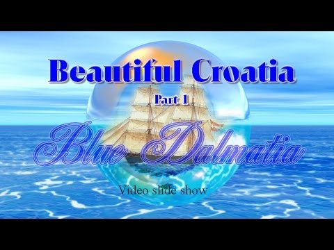 Beautiful Croatia - Blue Dalmatia