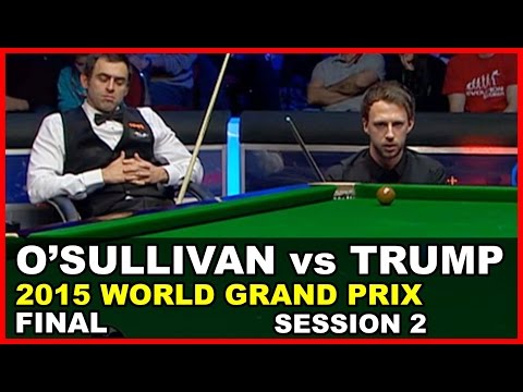 Trump vs O'Sullivan | Session 2 | FINAL | 2015 World Grand Prix Snooker