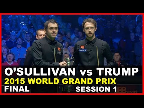 Trump vs O'Sullivan | Session 1 | FINAL | 2015 World Grand Prix Snooker