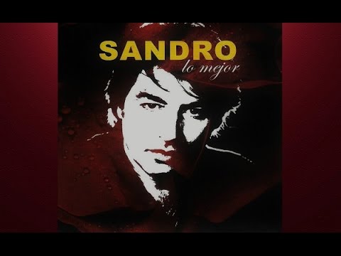 SANDRO:  LOS EXITOS DE SU CD "LO MEJOR"!!!!!!!!!!!!!!!!!!!!!!!!! AUDIO