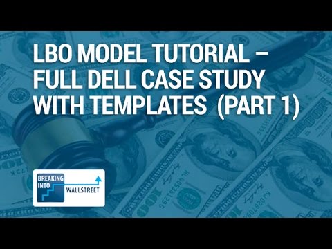 LBO Model Tutorial - Full DELL Case Study with Templates (Part 1)