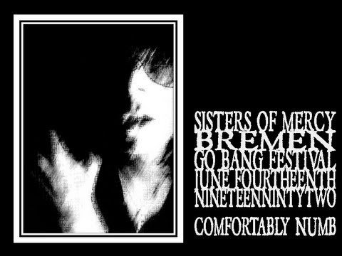 The Sisters of Mercy - Comfortably Numb/Some Kind Of Stranger (Bremen 1992)