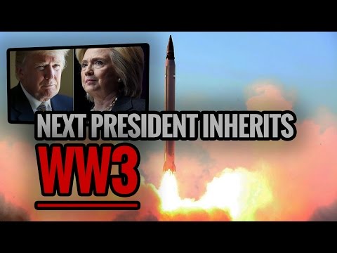 NEXT PRESIDENT INHERITS WW3