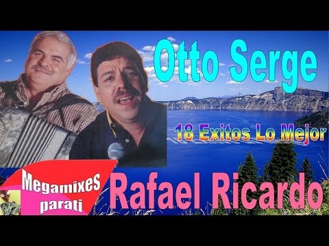 Otto Serge y Rafael Ricardo 18 Exitos Vallenatos de oro Sensacionales Romanticos Mix