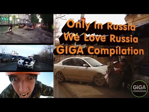 Only in Russia - We Love Russia by GIGA Compilation [Приколы и Неудачи]