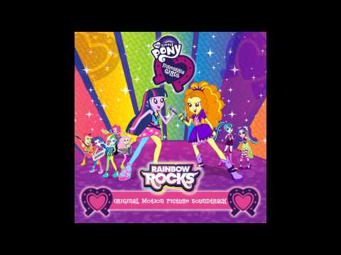 Equestria Girls - Rainbow Rocks (Official Soundtrack Full Download)