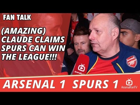 (Amazing) Claude Claims Spurs Can Win The League!!! | Arsenal 1 Spurs 1