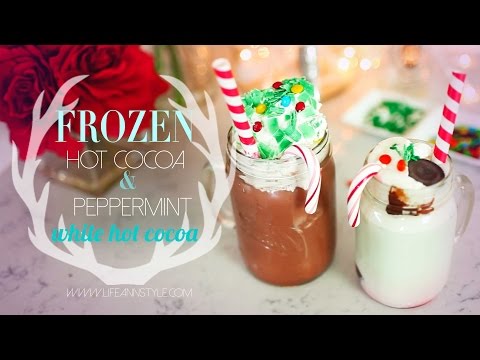 Delicious Frozen Hot Chocolate & Peppermint White Hot Cocoa | ANNEORSHINE