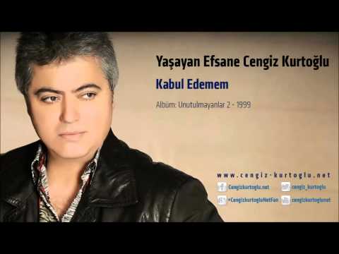 Cengiz Kurtoğlu - Kabul Edemem