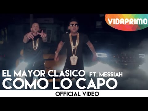 El Mayor Clasico Ft Messiah - Como Lo Capo (Video Oficial)