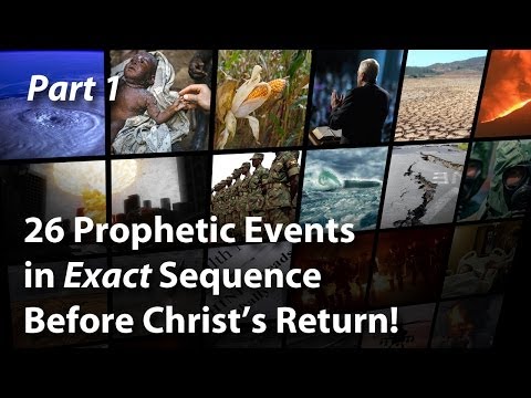 26 Prophetic Events in Exact Sequence Before Christ's Return! (Part 1)