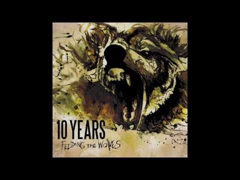 10 Years - Feeding The Wolves (2010) (Full Album) HD