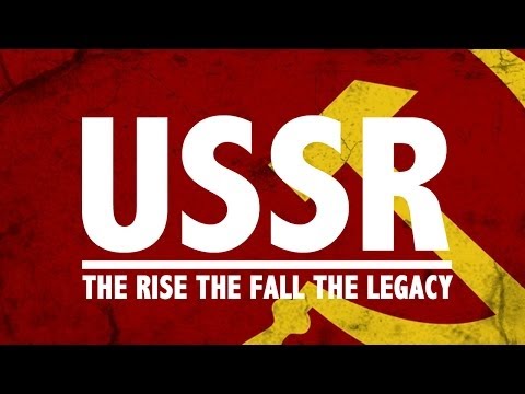 USSR- the Rise the Fall the Legacy- AP Human Geography